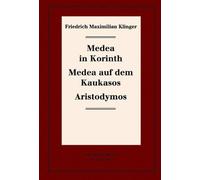 Karl-Heinz Hart Medea in Korinth. Medea auf dem Kaukasos. Ari (Copertina rigida)