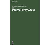Karl-Heinz Koch 13. Spektrometertagung (Copertina rigida)