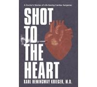 Karl Hemingway Krieger Shot to the Heart (Copertina rigida)