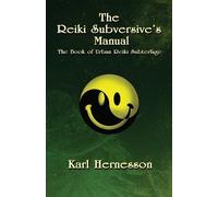 Karl Hernesson The Reiki Subversive's Manual (Tascabile)