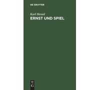 Karl Hessel Ernst Und Spiel (Copertina rigida)