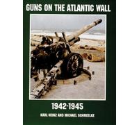 Karl Hienzand Guns on the Atlantic Wall 1942-1945 (Tascabile)