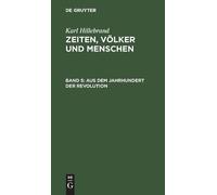 Karl Hillebrand Aus Dem Jahrhundert Der Revolution (Copertina rigida)