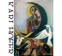 Karl Hofer: Zwischen Schönheit und Wahrheit