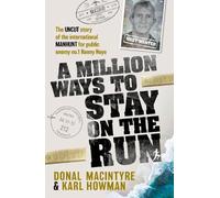 Karl Howman Donal MacIntyre A Million Ways to Stay on the Run (Tascabile)