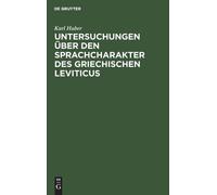 Karl Huber Untersuchungen Über Den Sprachcharakter Des Griech (Copertina rigida)
