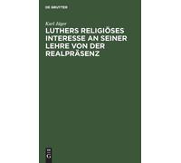 Karl Jäger Luthers Religiöses Interesse an Seiner Lehre Von D (Copertina rigida)