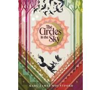 Karl James Mountford The Circles in the Sky (Copertina rigida)