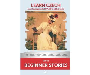 Karl Jaromír Erben Learn Czech with Beginner Stories (Tascabile)