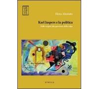 Karl Jaspers e la politica. Dalle origini alla questione della colpa