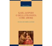 Karl Jaspers o della filosofia come amore
