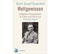 Karl-Josef Kusc Weltgewissen: Religiöser Humanismus in Leben (Copertina rigida)