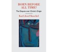 Karl-Josef Kuschel Born Before All Time? (Tascabile)
