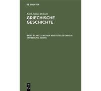 Karl Julius Beloc Bis Auf Aristoteles Und Die Eroberung Asien (Copertina rigida)