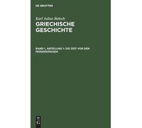 Karl Julius Beloch Die Zeit VOR Den Perserkriegen (Copertina rigida)