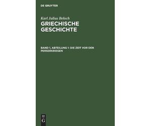 Karl Julius Beloch Die Zeit VOR Den Perserkriegen (Copertina rigida)