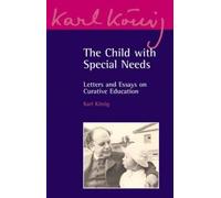 Karl K nig The Child with Special Needs (Tascabile) Karl K nig Archive