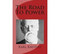 Karl Kautsky The Road to Power (Tascabile)