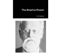 Karl Kautsky The Road to Power (Tascabile)