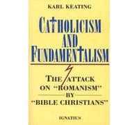 Karl Keating Catholicism and Fundamentalism (Tascabile)