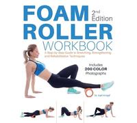 Karl Knopf Foam Roller Workbook, 2nd Edition (Tascabile)