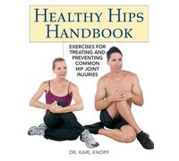 Karl Knopf Healthy Hips Handbook (Tascabile)