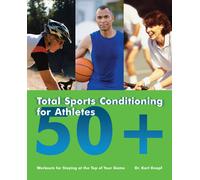 Karl Knopf Total Sports Conditioning for Athletes 50+ (Tascabile)