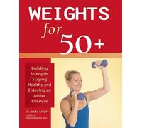 Karl Knopf Weights for 50+ (Tascabile)