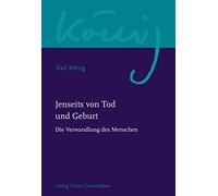 Karl König Jenseits von Tod und Geburt: Die Verwandlung des M (Copertina rigida)