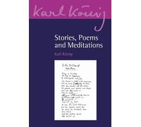 Karl König Stories, Poems and Meditations (Tascabile) Karl König Archive