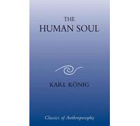 Karl König The Human Soul (Tascabile)