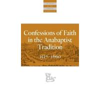 Karl Koop Confessions of Faith in the Anabaptist Tradition (Tascabile)