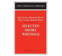 Karl Kraus Hermann Broch Elias Canetti Robert Wa Selected Short Writ (Tascabile)