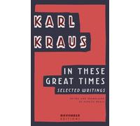 Karl Kraus In These Great Times (Tascabile) Library of German Expressionism