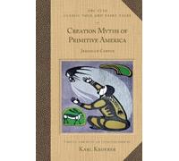 Karl Kroeber Creation Myths of Primitive America (Copertina rigida)