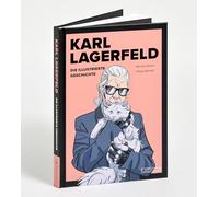 Karl Lagerfeld: Die illustrierte Geschichte - Das Leben und Werk des großen Modezars, modern inszeniert als Graphic Novel.