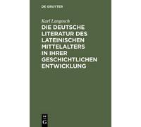Karl Langosch Die deutsche Literatur des lateinischen Mittela (Copertina rigida)