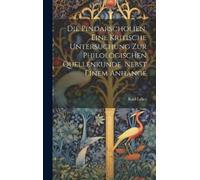Karl Lehrs Die Pindarscholien. Eine kritische Untersuchung zu (Copertina rigida)