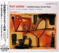 Karl Leister - Clarinet Works of the 20th Cen