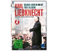 Karl Liebknecht - Solange Leben in mir ist/Trotz alledem!