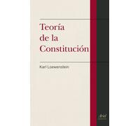 Karl Loewenstein Alfredo Gallego A Teoría de la Constitución (Ariel (Tascabile)