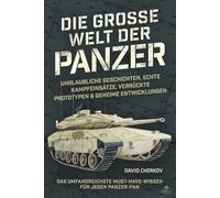 Karl-Ludwig Sta Die große Welt der Panzer: Unglaubliche Geschichten, (Tascabile)