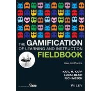 Karl M. Kapp The Gamification of Learning and Instruction Fieldbook (Tascabile)