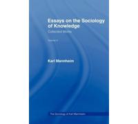 Karl Mannheim Essays on the Sociology of Knowledge: Collected Works (Tascabile)