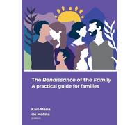 Karl-Maria de Molina The Renaissance of the Family (Tascabile)