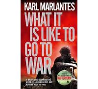 Karl Marlantes What It Is Like To Go To War (Tascabile)