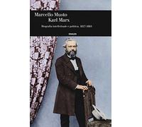 Karl Marx. Biografia intellettuale e politica (1857-1883)