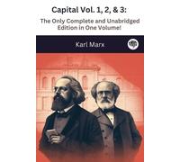Karl Marx Capital Vol. 1, 2, & 3: The Only Complete and Unabridged E (Tascabile)