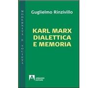 Karl Marx dialettica e memoria
