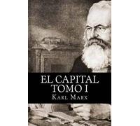 Karl Marx El Capital Tomo I (Tascabile)